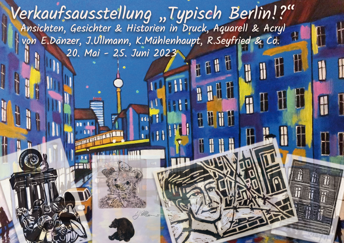 Neue Verkaufsausstellung “Typisch Berlin!?”Galerie Franka Löwe