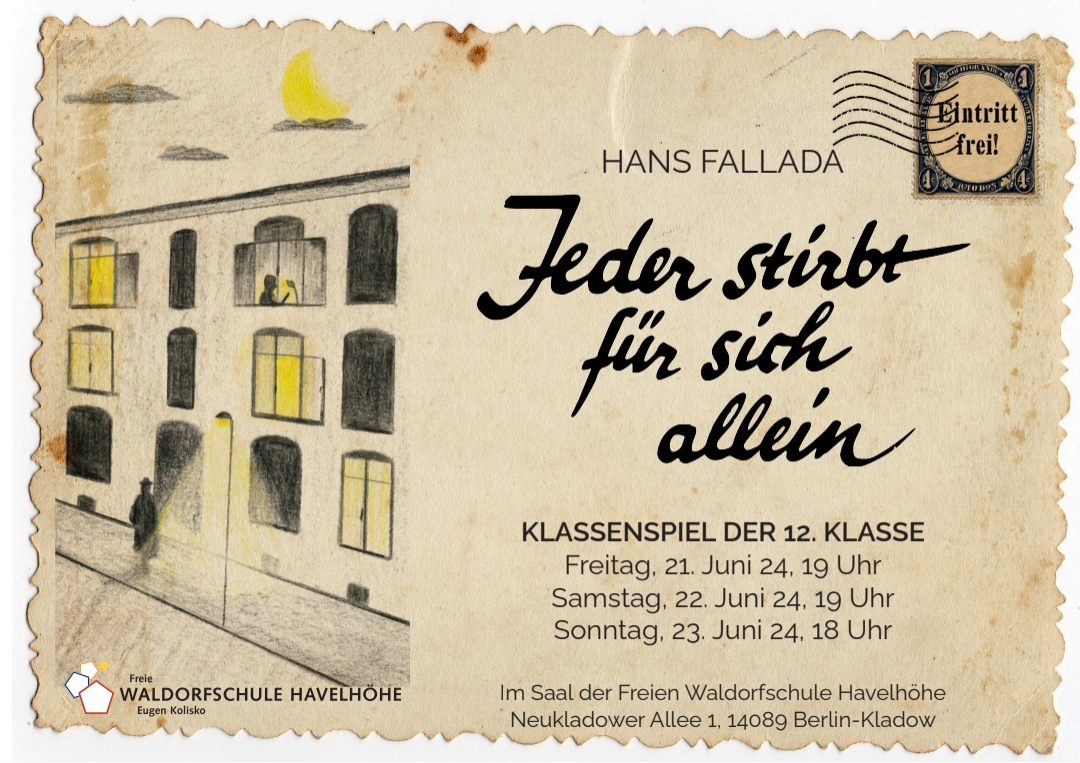Am 21., 22. und 23. Juni | Hans Fallada: Jeder stirbt für sich allein | Theaterspiel der 12. Klasse der Freien Waldorfschule Havelhöhe Eugen Kolisko